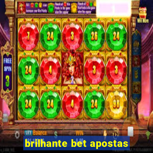 brilhante bet apostas